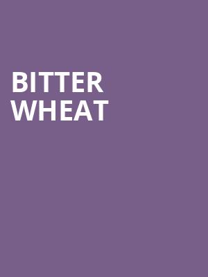 Bitter Wheat at Garrick Theatre